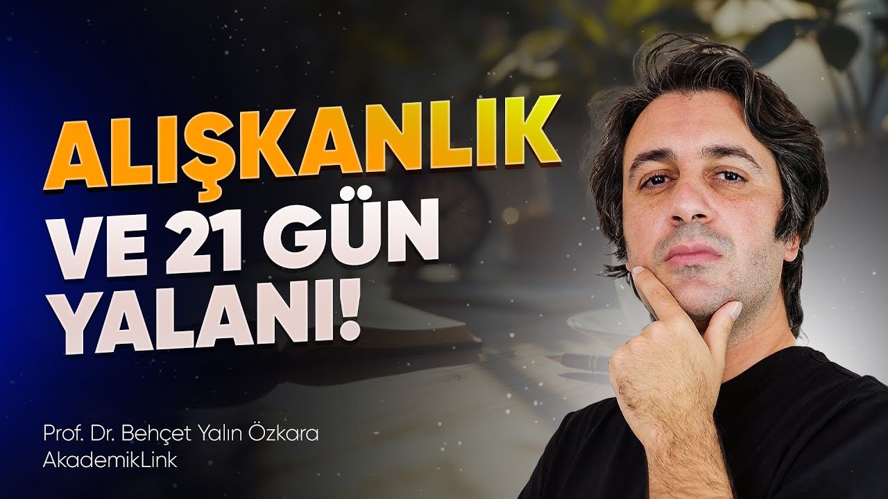 Alışkanlık Kazanmak 21 G&uuml;n m&uuml; S&uuml;rer? Ger&ccedil;ek mi Mit mi? Alışkanlık İşte Deyip ge&ccedil;me!