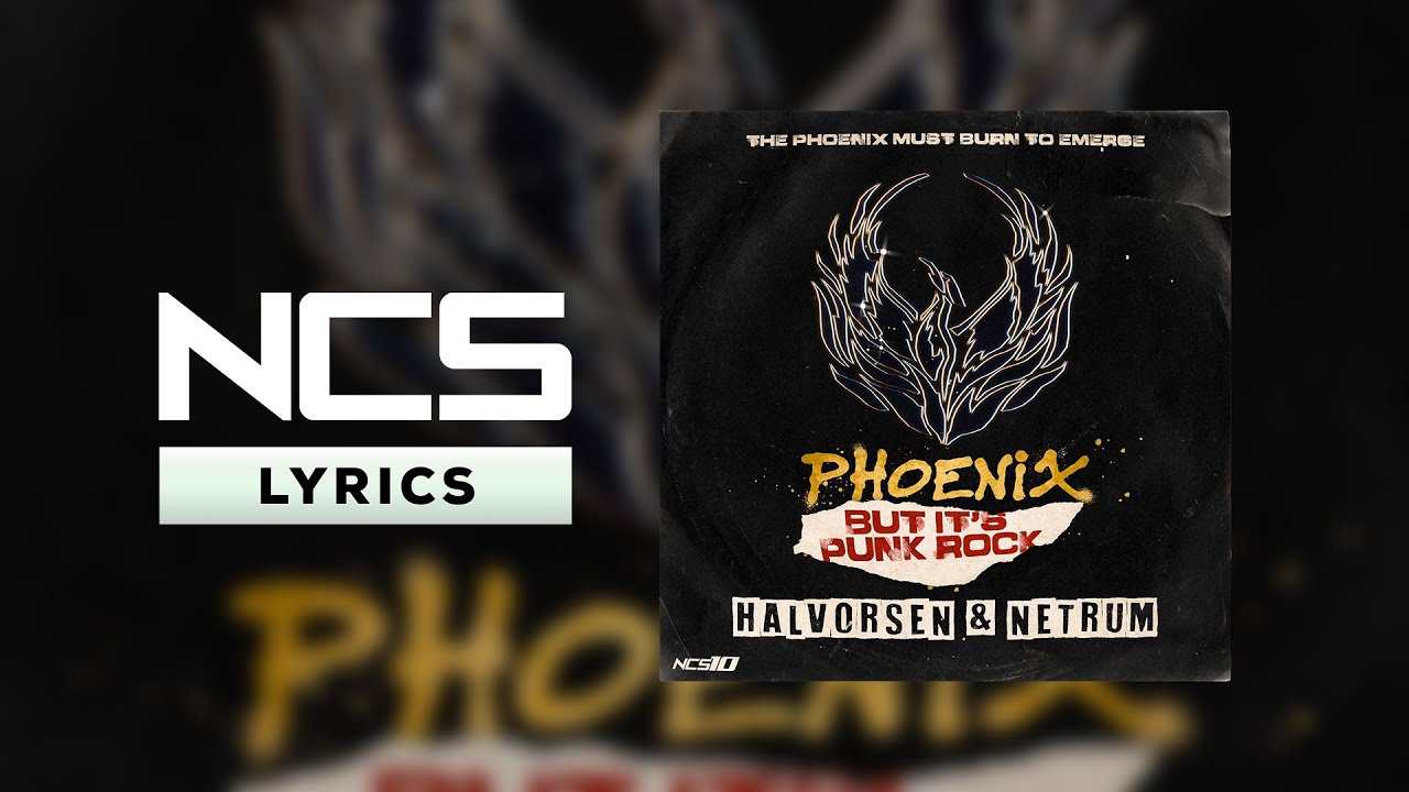 Halvorsen & Netrum - Phoenix (But It's Punk Rock) [NCS Lyrics]