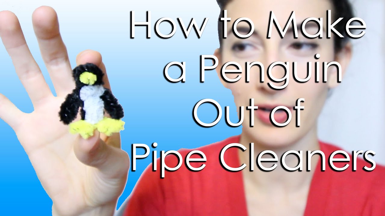 How to Make a Penguin Out of Pipe Cleaners