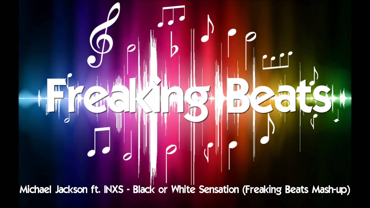 Michael Jackson ft. INXS - Black or White Sensation (Freaking Beats Mash-up)