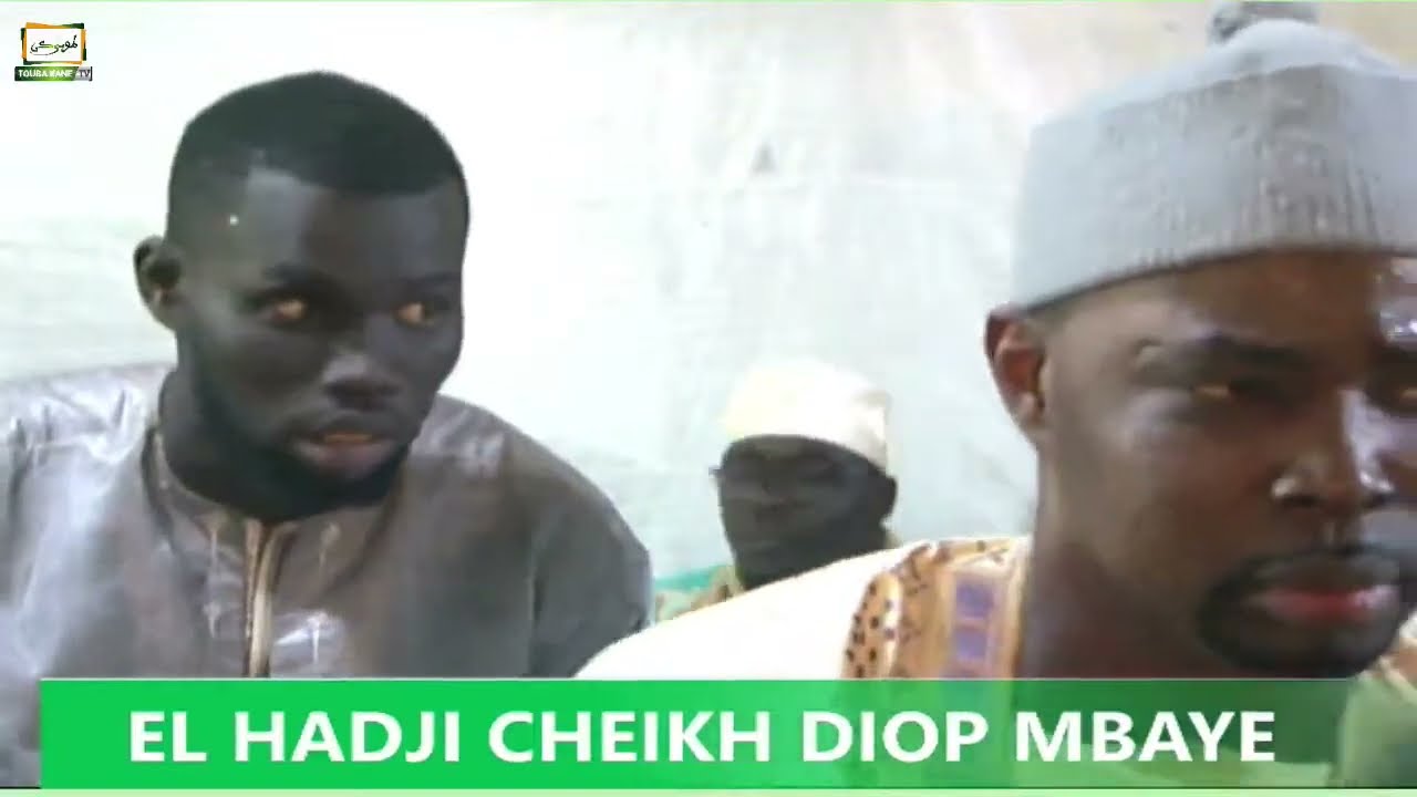 THIANTE DAHIRA MIFTAHOUL MOUNA TOUBA SAM SAM :CHEIKH DIOP MBAYE