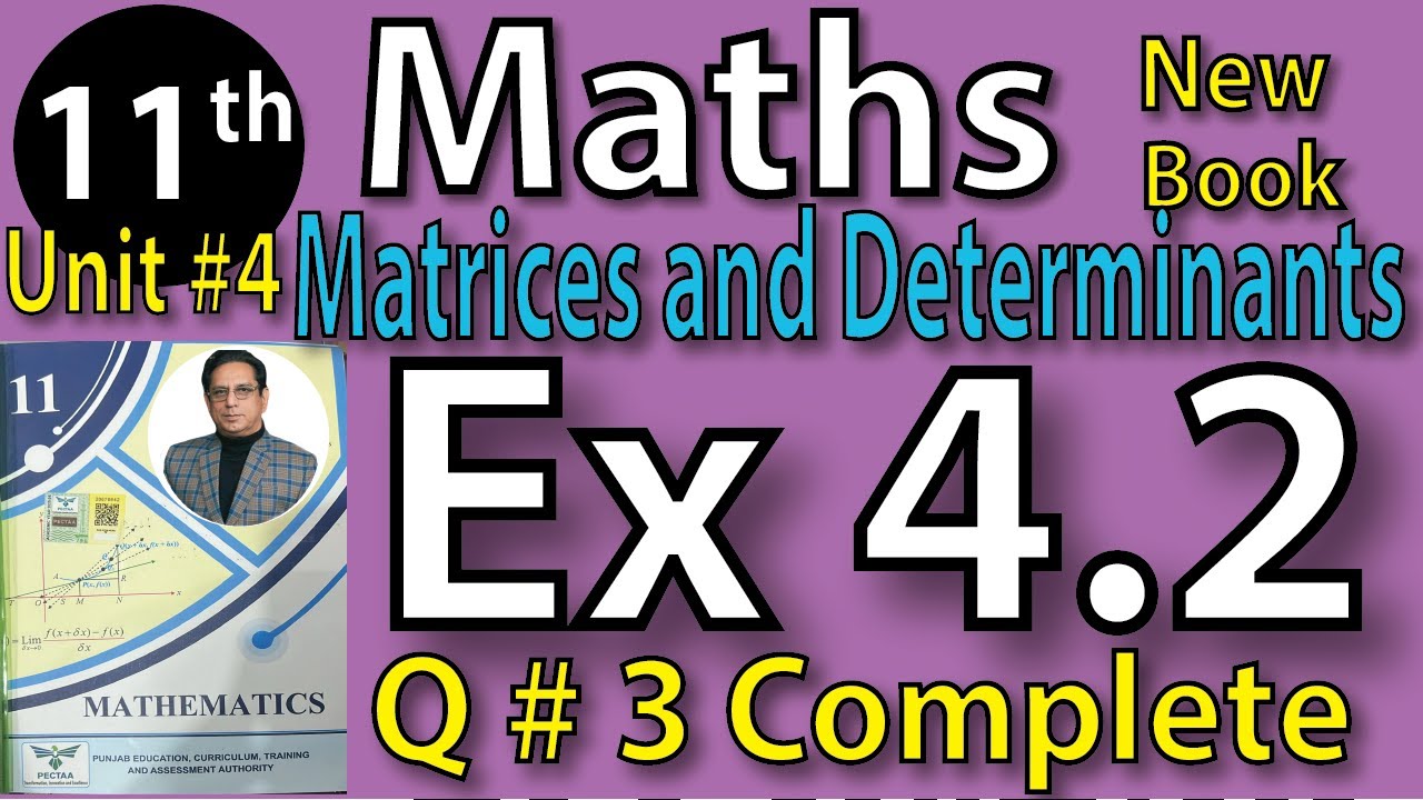 Chap #4|Matrices and Determinants: Exercise 4.2 Q # 3 complete |11th Class BISE Maths Lec 7 PTB