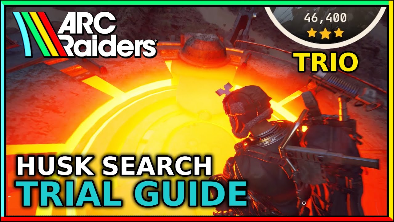 Search First Wave Husks EASY TRIAL SCORE (Solo or Team) &ndash; ARC Raiders | Trials Guide