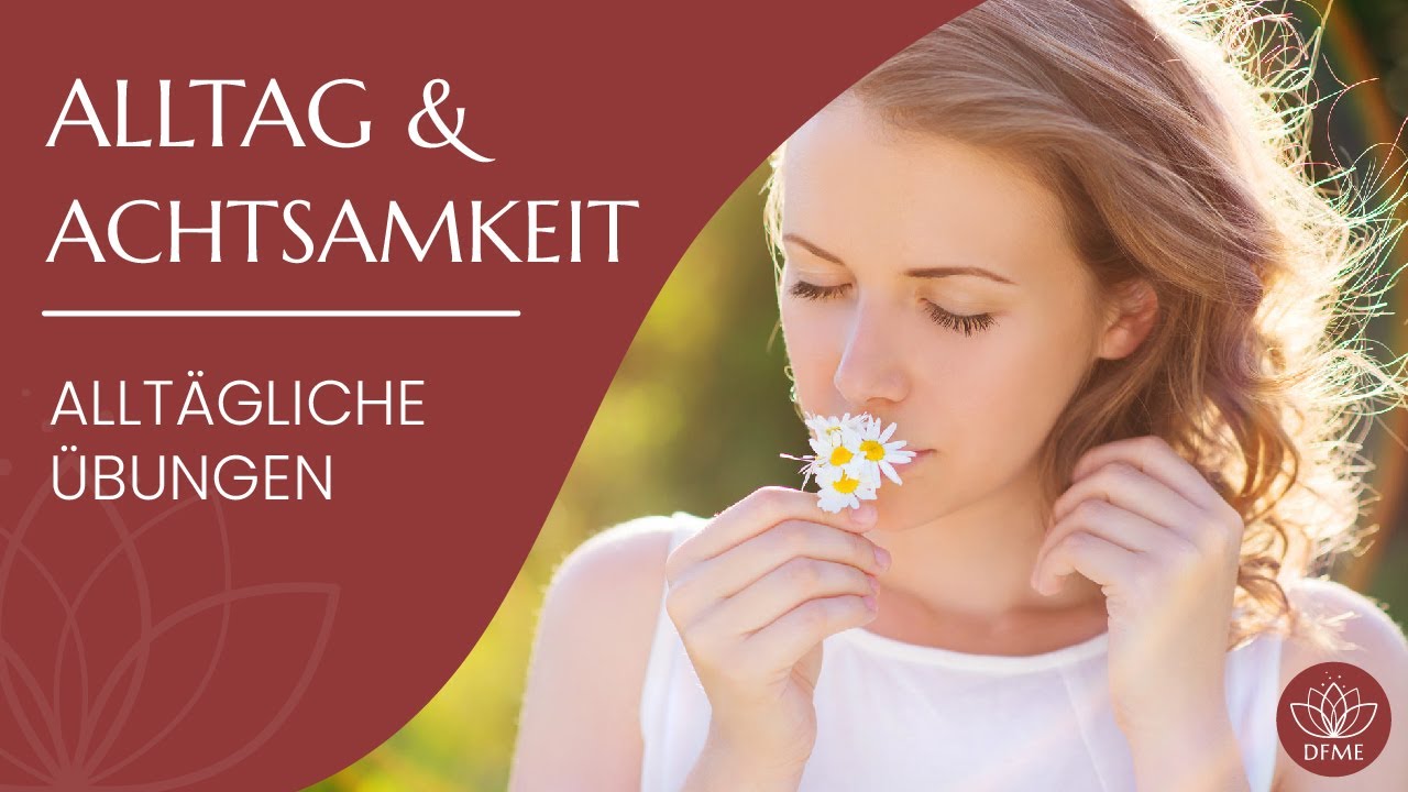 Achtsamkeit im Alltag: Einfach meditativ leben