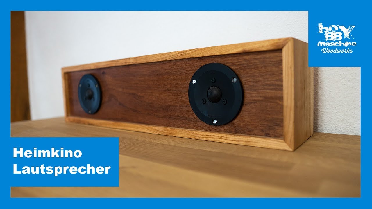 Heimkino Teil 1/4 Lautsprecher bauen