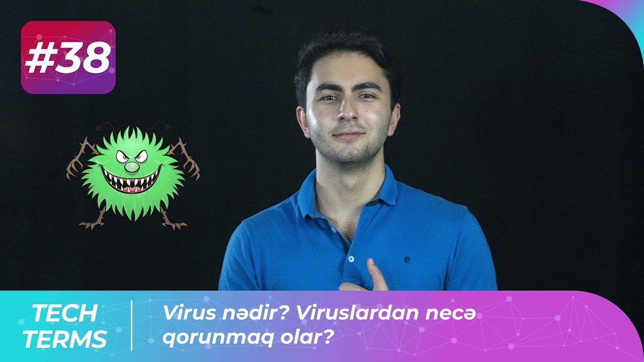 Virus nədir? Viruslardan necə qorunmaq olar? | Tech-Terms #38