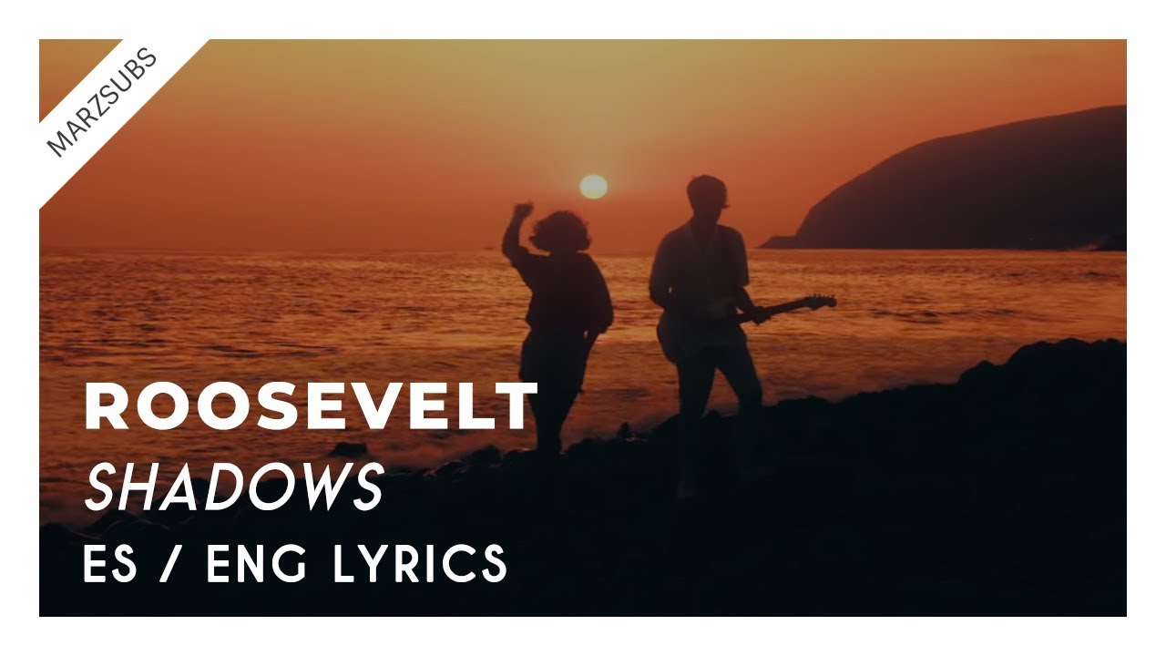 Roosevelt - Shadows // Lyrics - Letra
