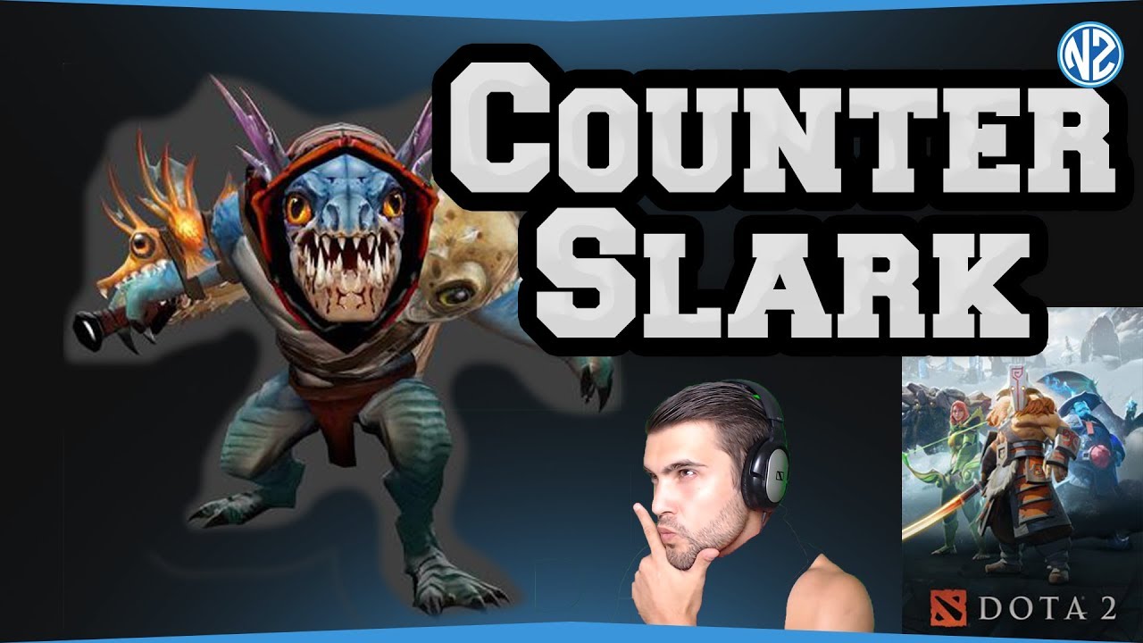 How To Counter Slark - Dota 2