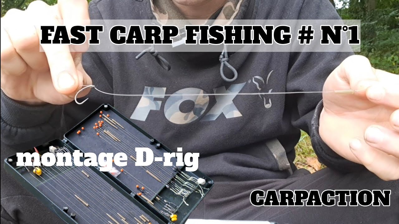 FAST CARP FISHING # N°1 ça ne marche pas à chaque fois / réalisation d'un montage D-rig.