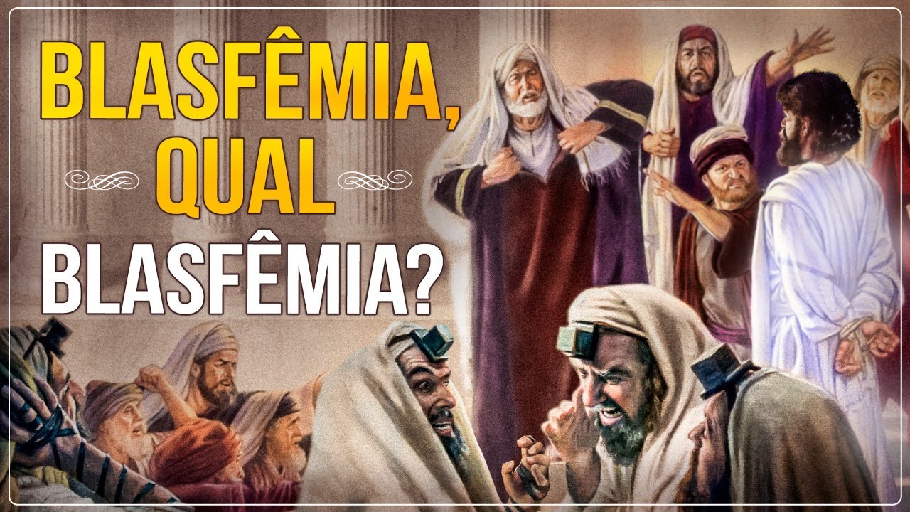 BLASFÊMIA, QUAL BLASFÊMIA?