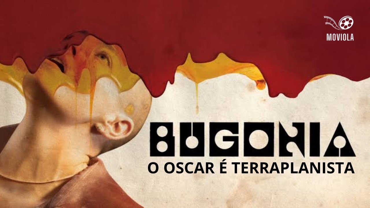 Bugonia - O Oscar é terraplanista!