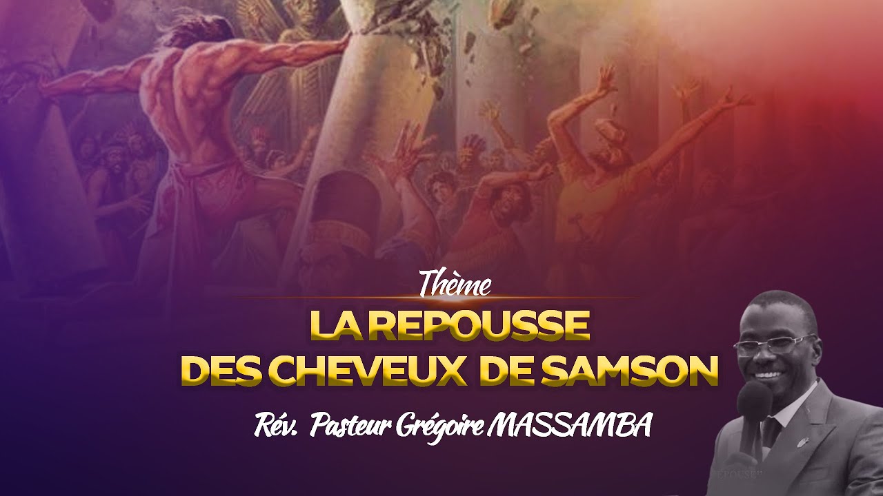 Pasteur Massamba Grégoire  - La repousse des cheveux de Samson  2 (Arc En Ciel Tabernacle)