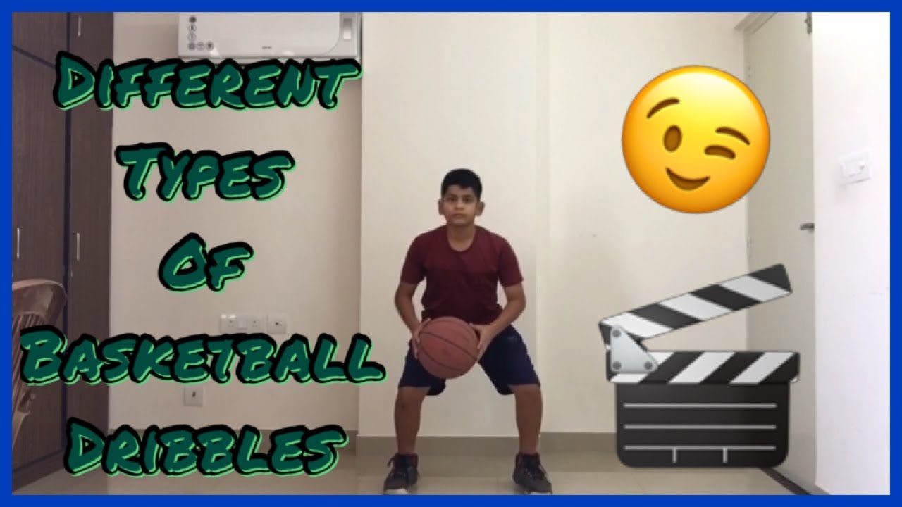 DIFFERENT TYPES OF BASKETBALL DRIBBLES