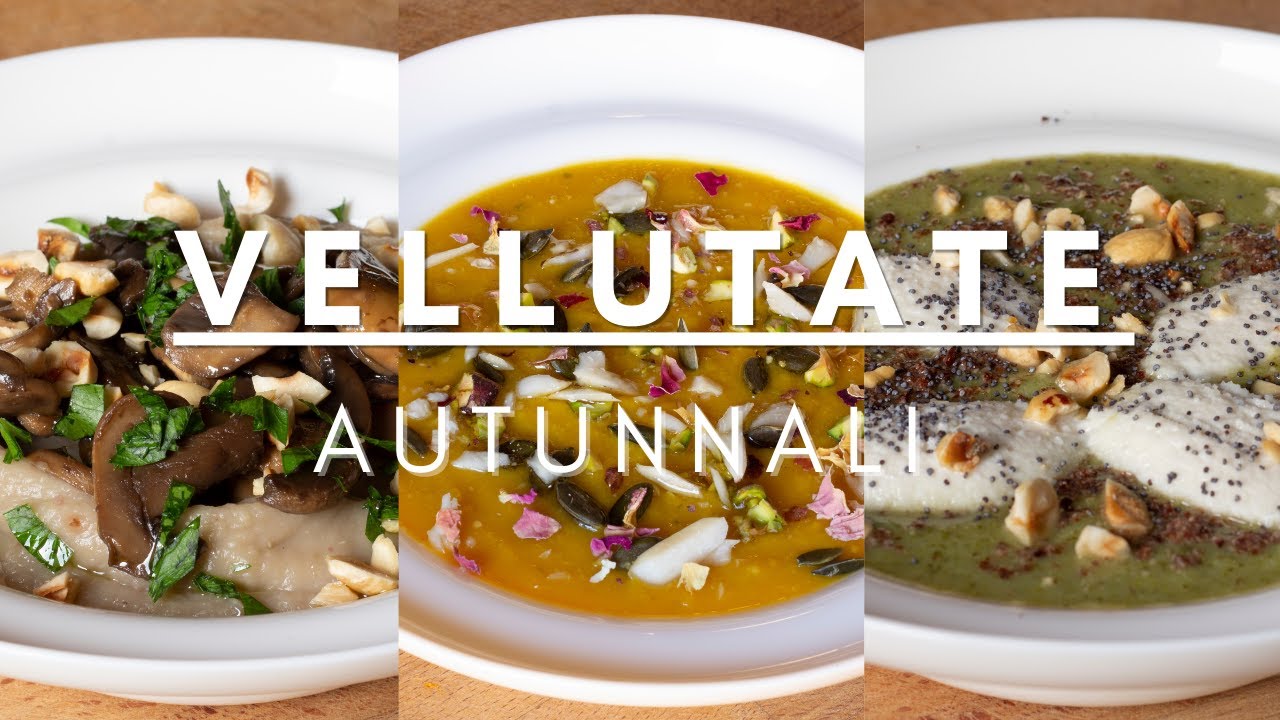VELLUTATE AUTUNNALI | 3 ricette FACILI, VELOCI e BUONISSIME