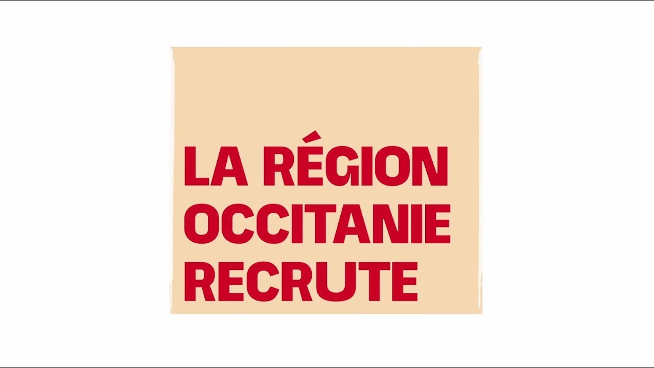 La R&eacute;gion Occitanie recrute !