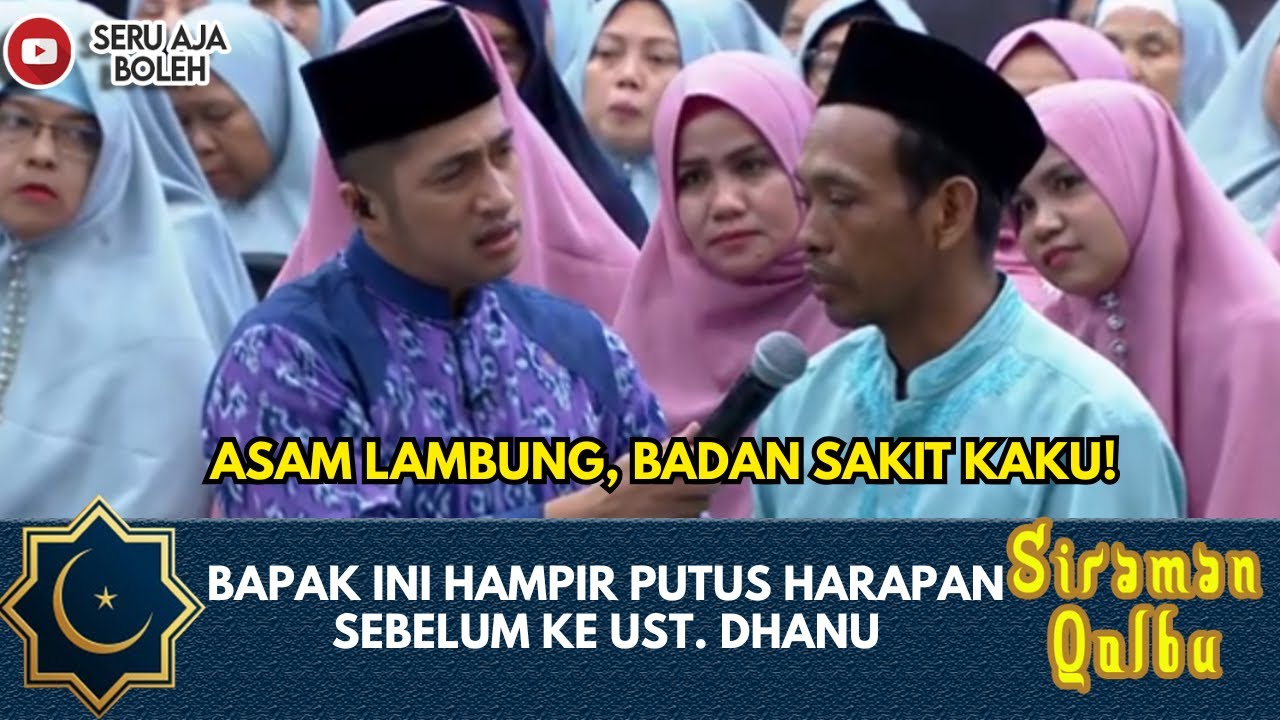 ASAM LAMBUNG, BADAN SAKIT KAKU! BAPAK INI HAMPIR PUTUS HARAPAN | SIRAMAN QOLBU EXTENDED