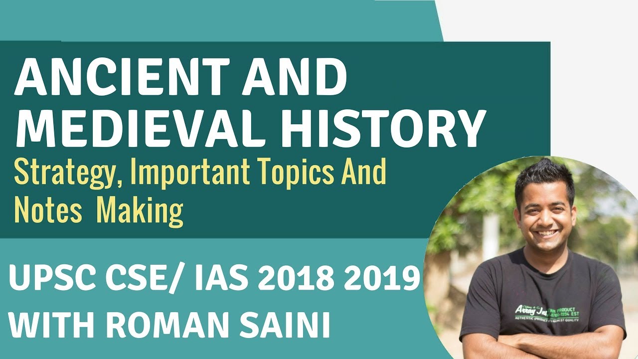Ancient and Medieval History - Strategy,Important Topics,Notes Making - UPSC CSE/ IAS By Roman Saini