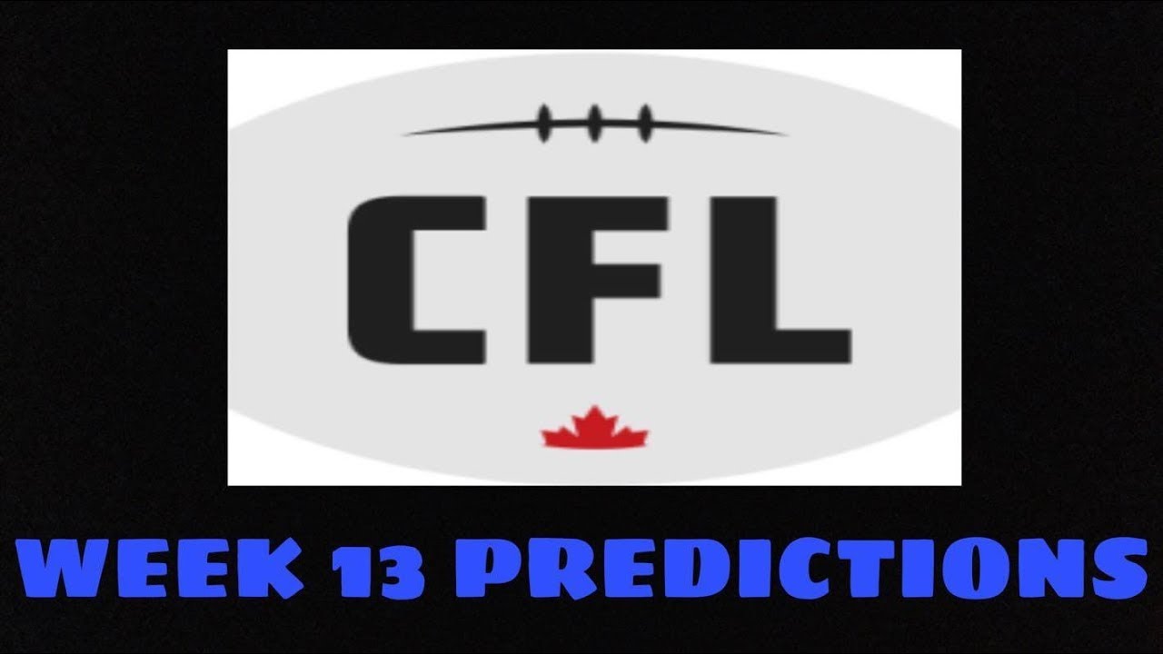 CFL Week 13 Predictions