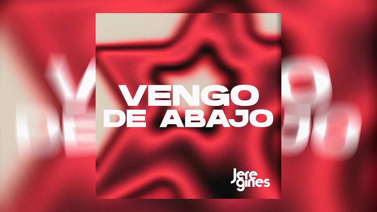 VENGO DE ABAJO AFTERMIX - JERE GINES