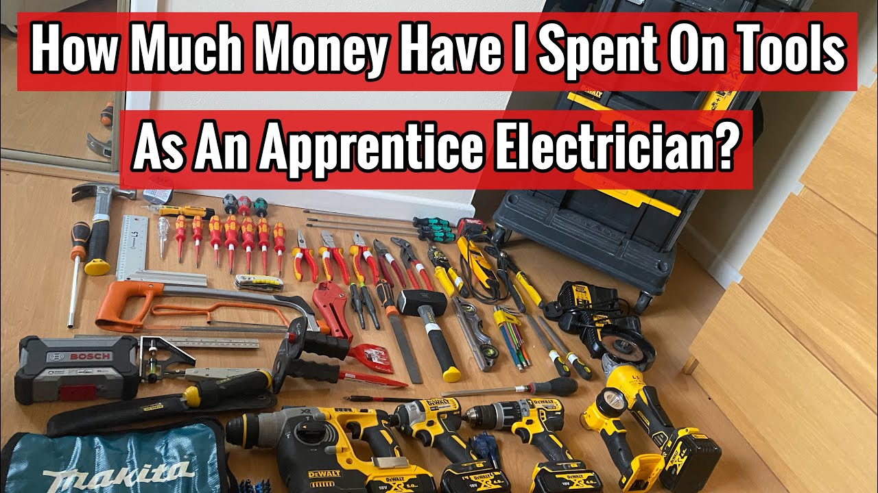 How Much Money Have I Spent On Tools As An Apprentice Electrician?