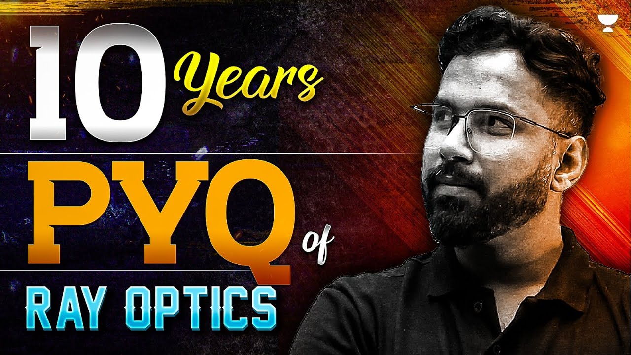 10 Years' PYQs Modern Physics | Ray Optics | NEET 2025 | Anupam Upadhyay