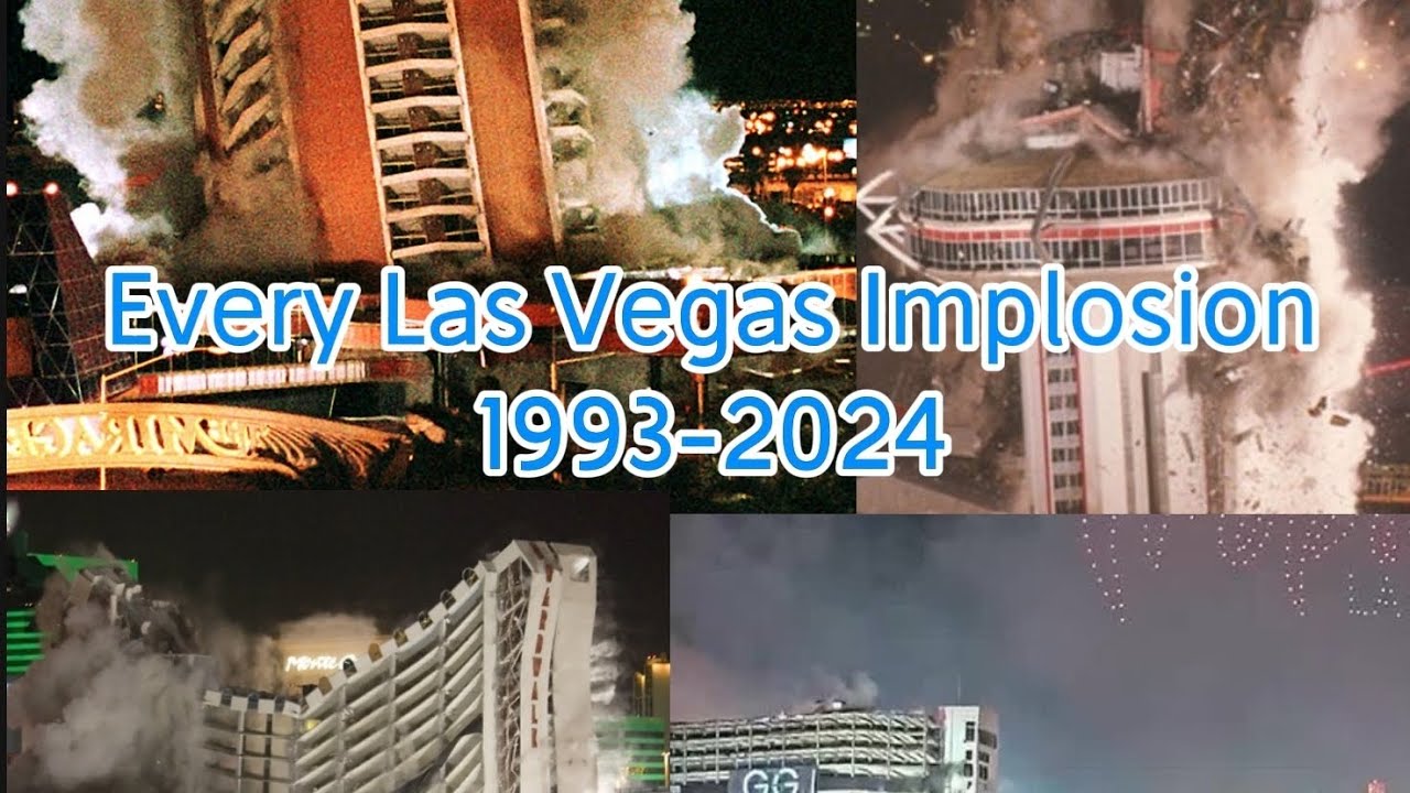 Every Las Vegas hotel Implosion 1993-2024