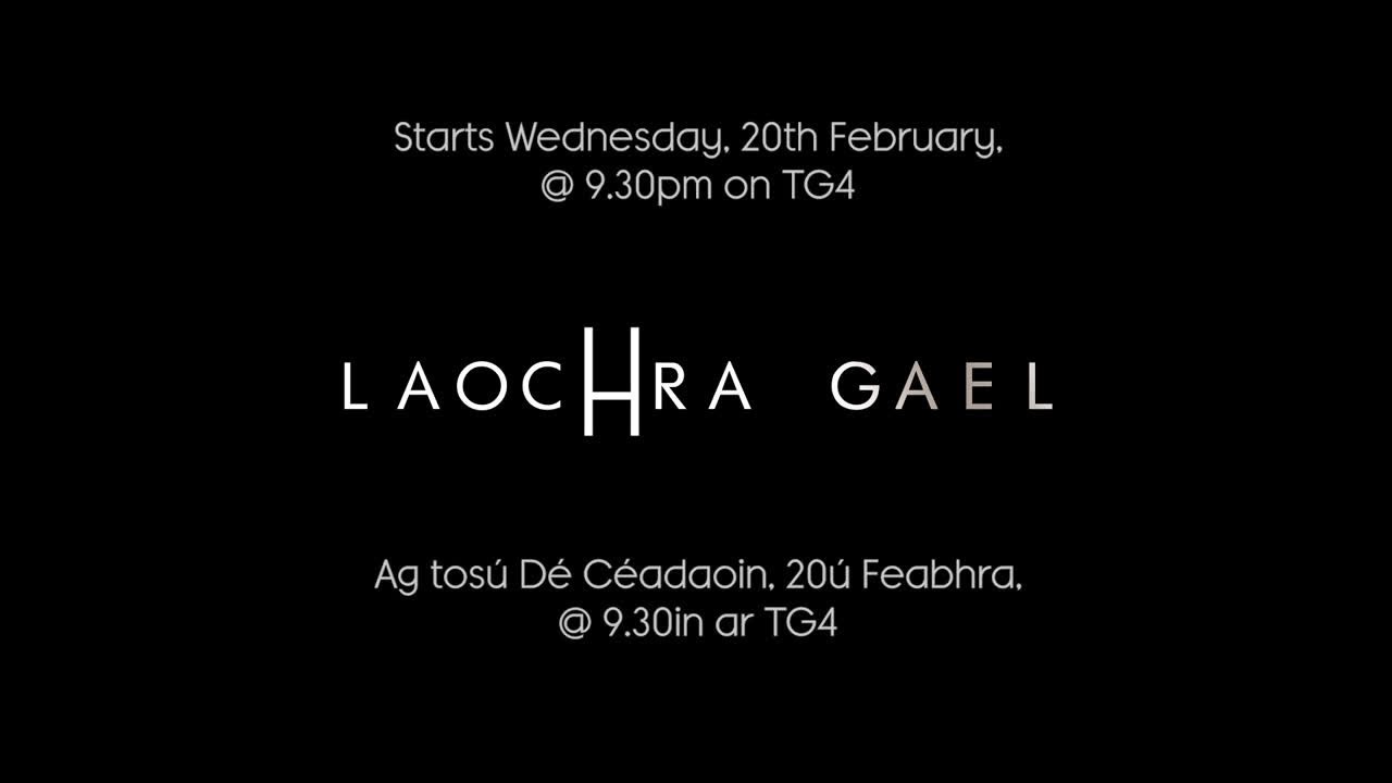 Laochra Gael |  2019 | TG4