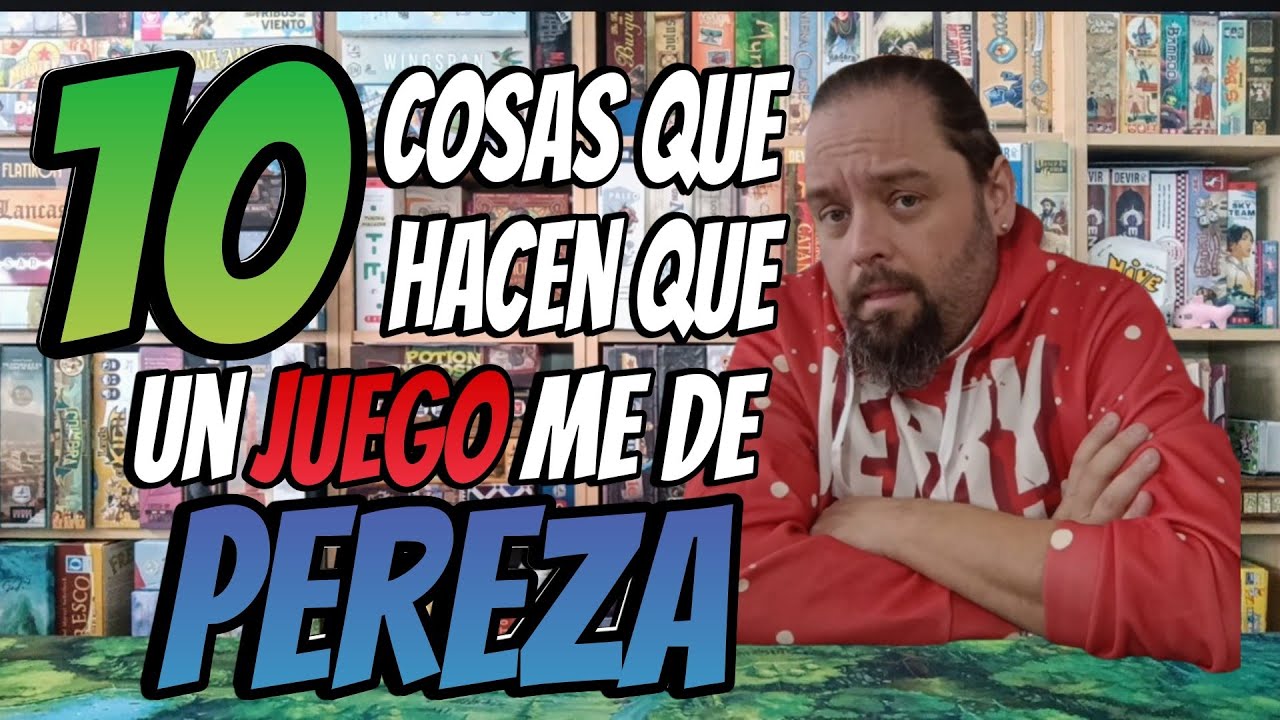 10 COSAS que hacen que un juego me de PEREZA