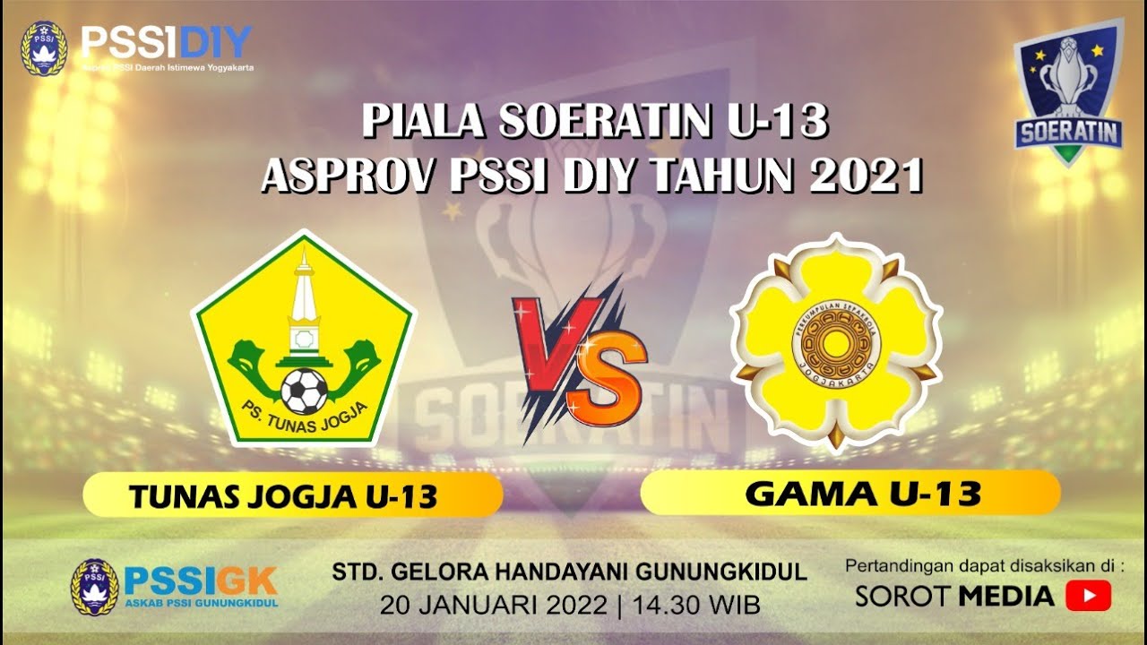 PIALA SOERATIN 2021 ASPROV PSSI DIY [ PERTANDINGAN TUNAS JOGJA U-13 VS GAMA U-13 ]