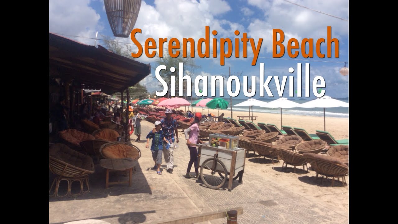 A Walk Around Serendipity Beach, Sihanoukville - Cambodia's #1 Beach Resort Town