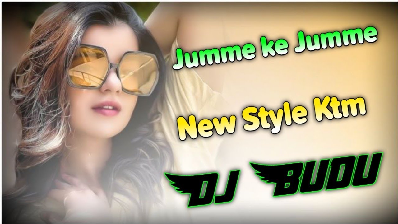 new style Jumme ke Jumme Dj Budu KTM 