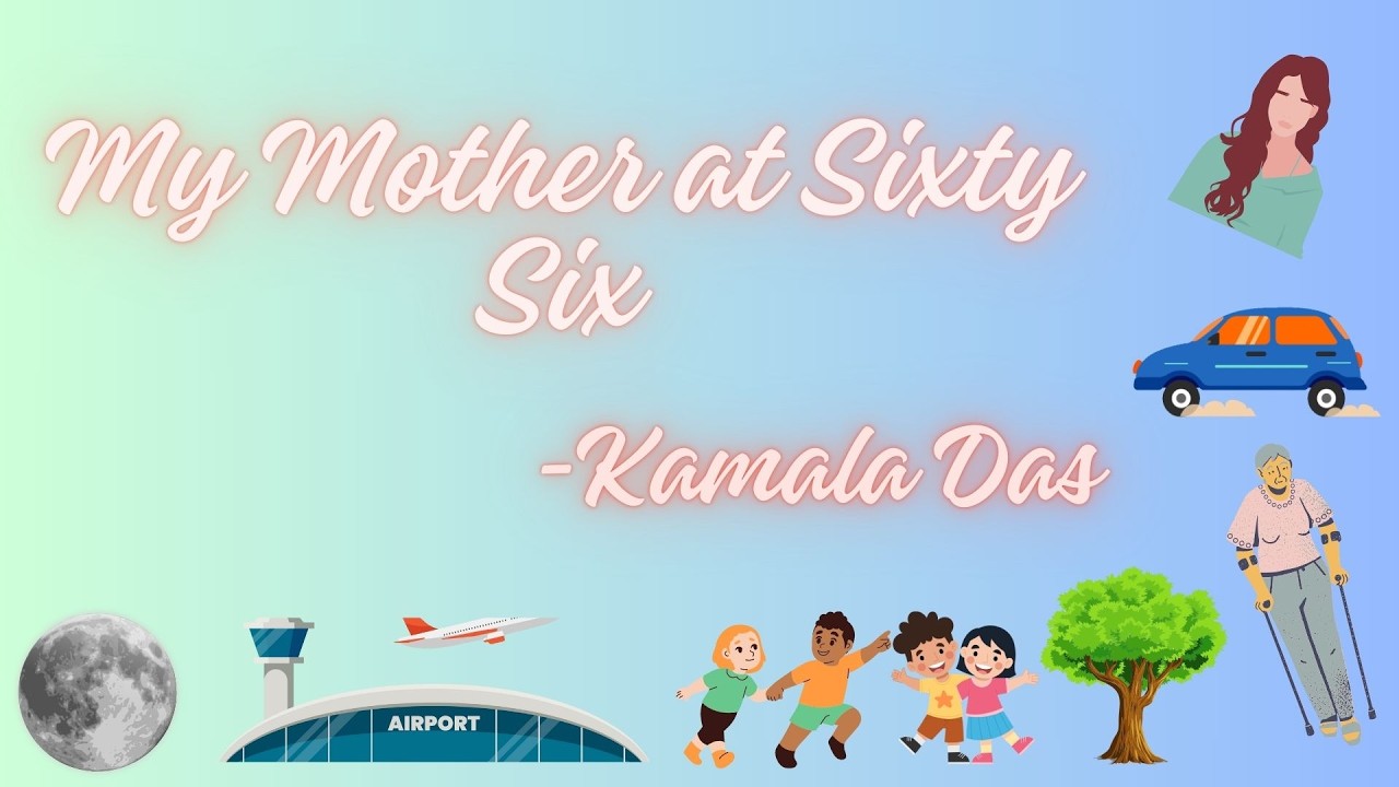 My Mother At Sixty Six-Kamala Das CBQ  @TheEnlighteningLantern #cbseclass12 #englishclass12
