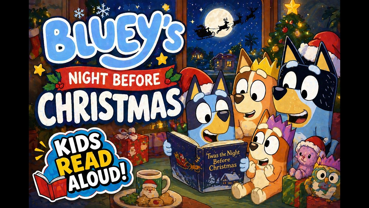 Kids Book Read Aloud; Bluey's Night Before Christmas | Fun Children’s Story