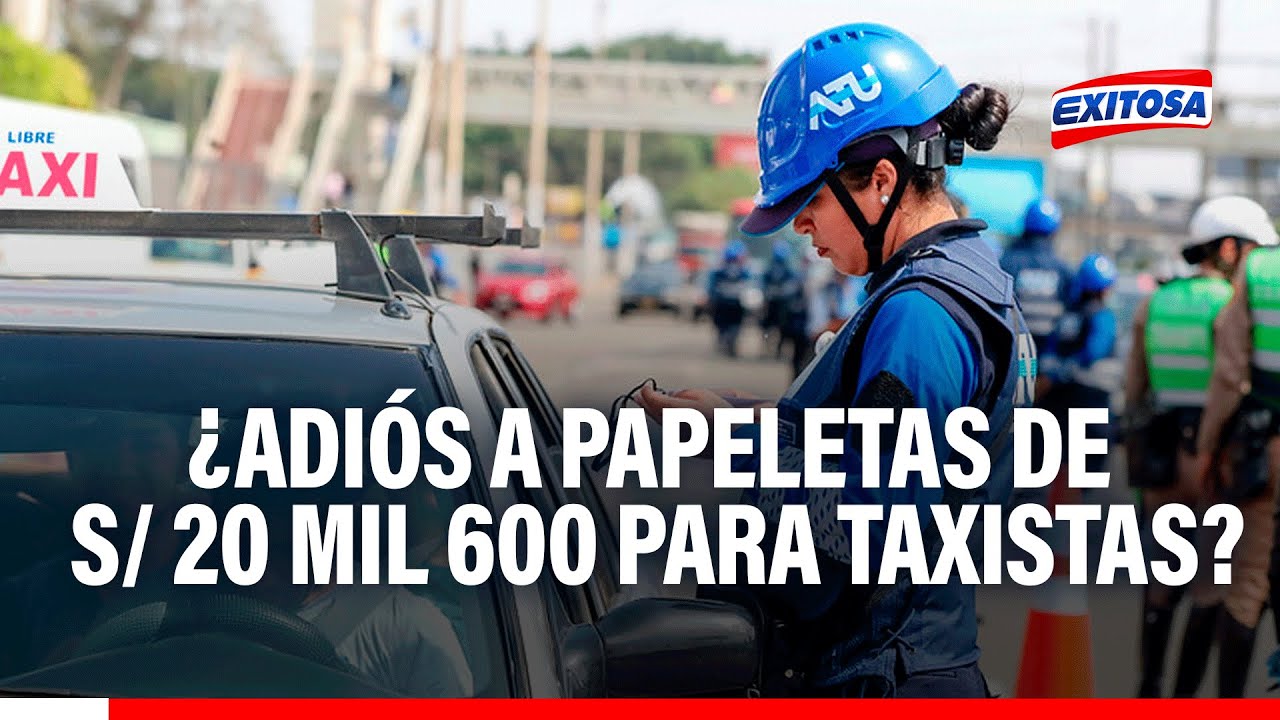 🔴🔵¡Atención, conductor! ATU da marcha atrás con papeletas de S/ 20 mil 600 para taxistas