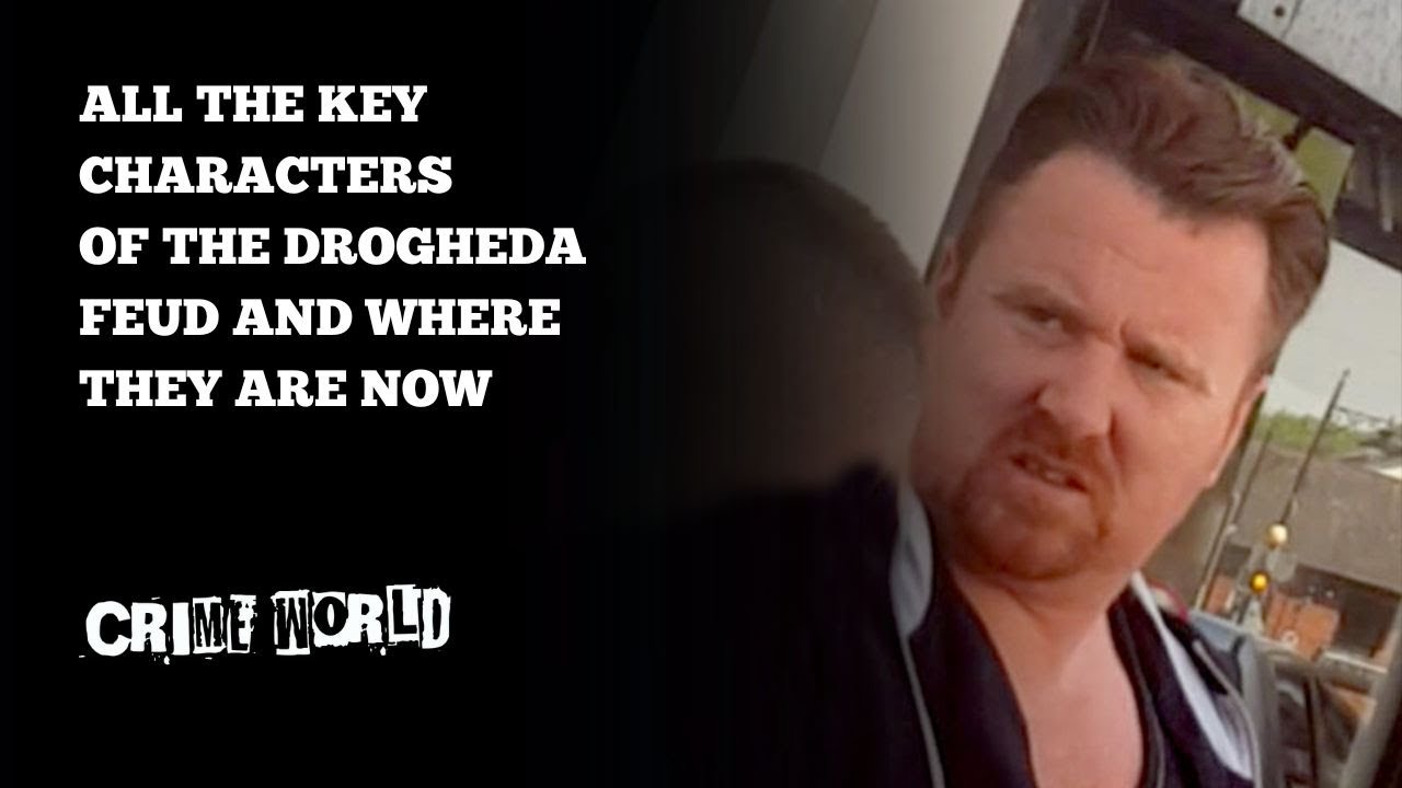 The key characters of the Drogheda feud and where they are now