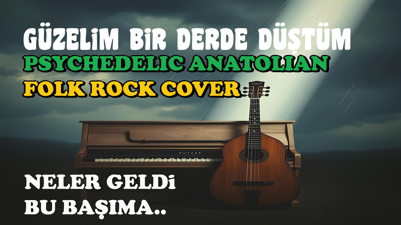 Güzelim Bir Derde Düştüm | Psychedelic Anatolian Rock Cover 70s