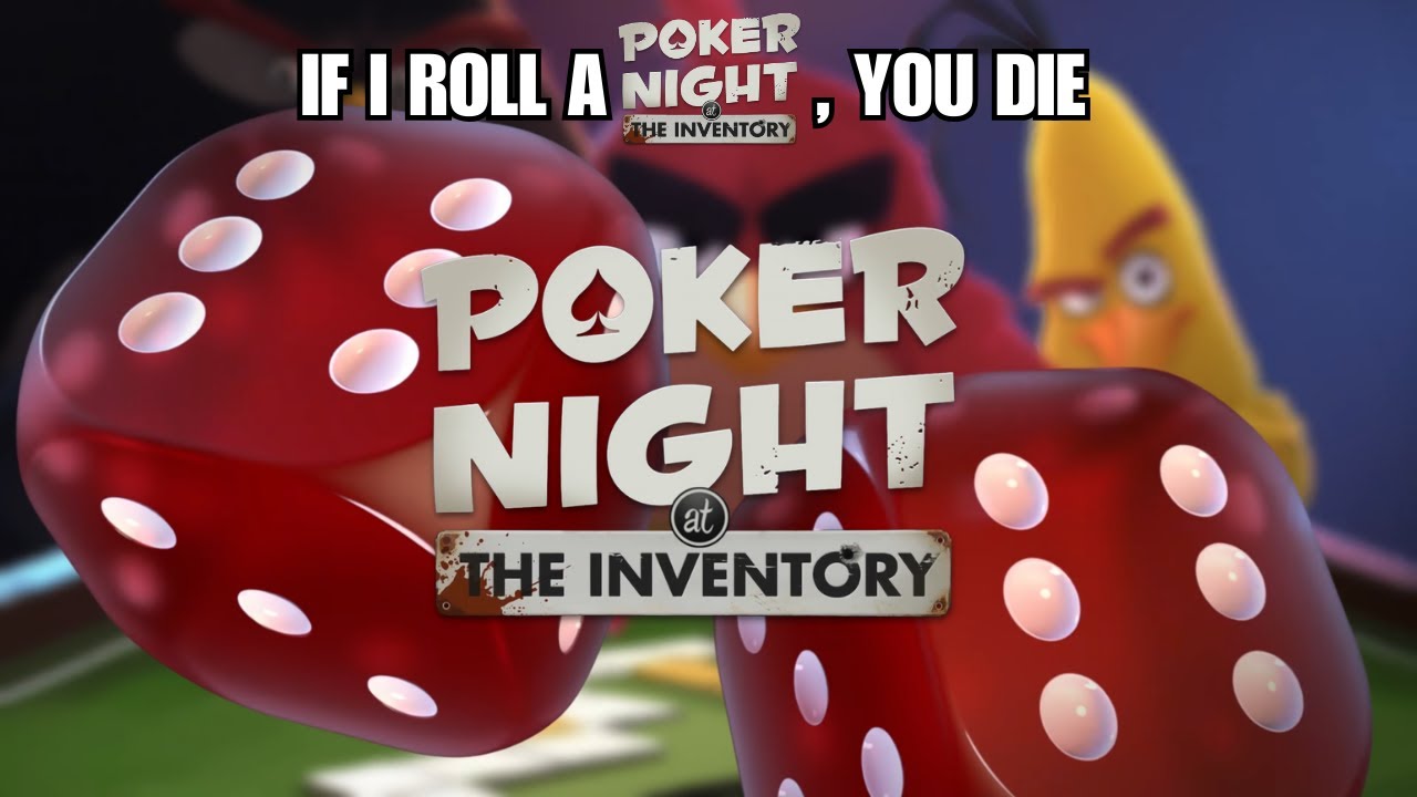 Poker Night at the Inventory