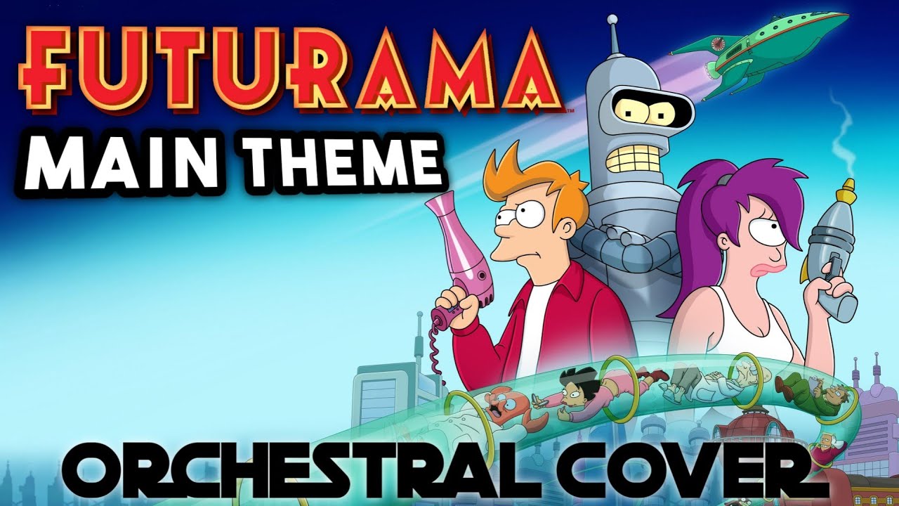 Futurama Theme  - Orchestral Cover