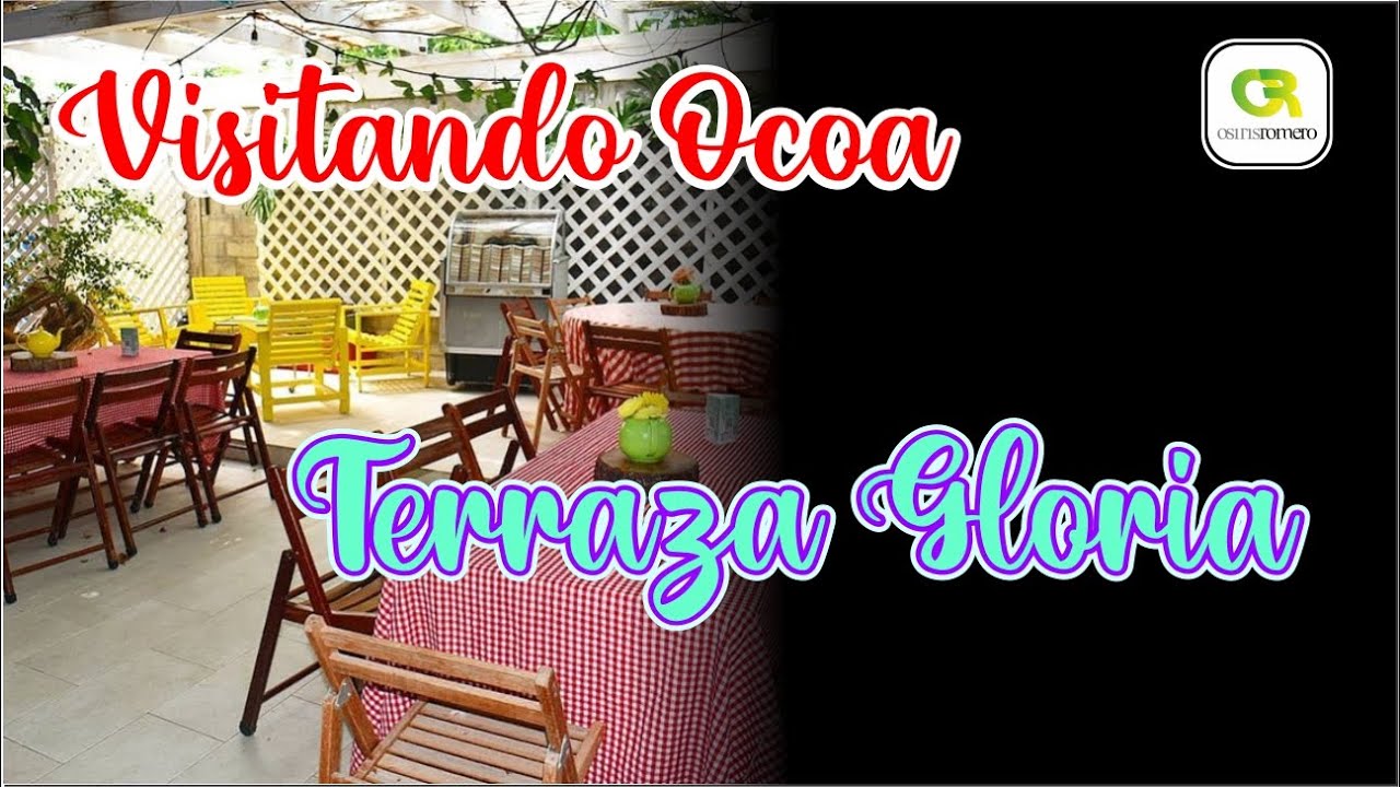 Visitando: TERRAZA GLORIA #ocoa #osirisromerotv