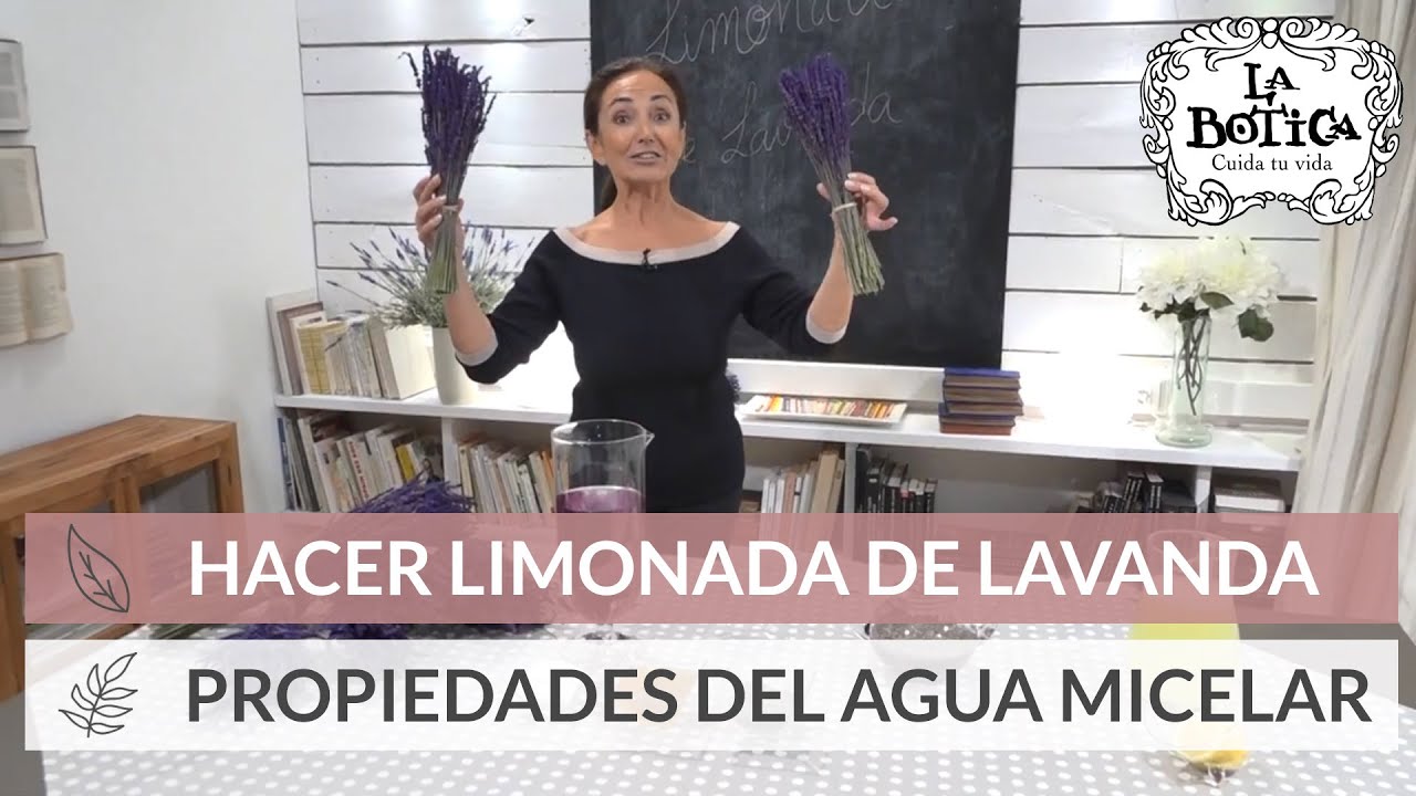 Cómo hacer limonada de lavanda - Propiedades del agua micelar - La Botica