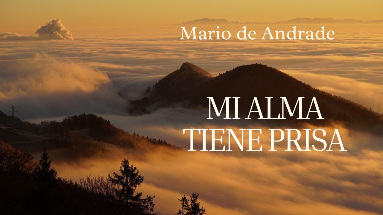 MI ALMA TIENE PRISA - MARIO DE ANDRADE. Declamado por Ruth Enciso.