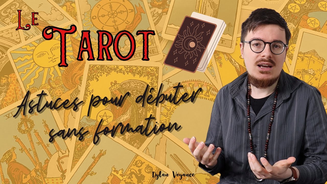 Le Tarot - Astuces pour d&eacute;buter facilement sans formation !