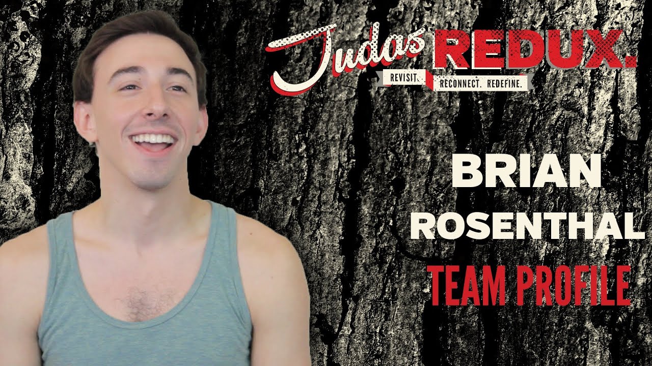 JUDAS REDUX: Brian Rosenthal-Team Profile