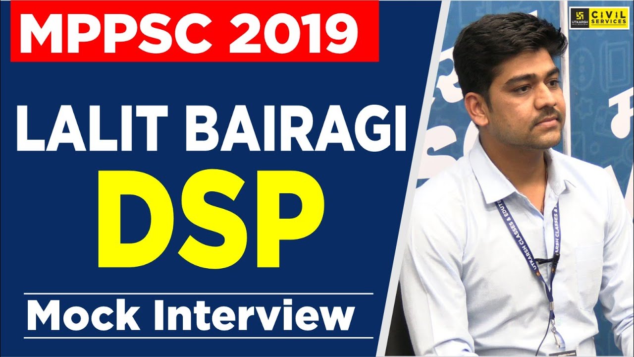 MPPSC 2019 | Lalit Bairagi | MPPSC 2019 Topper Mock Interview | MPPSC Utkarsh