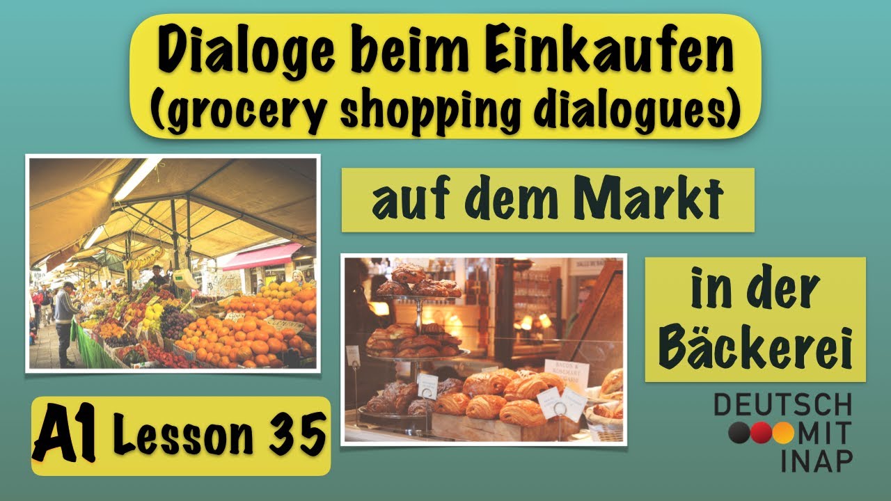 A1- German lesson 35 | Dialoge beim Einkaufen | Shopping dialogues | Lebensmittel einkaufen
