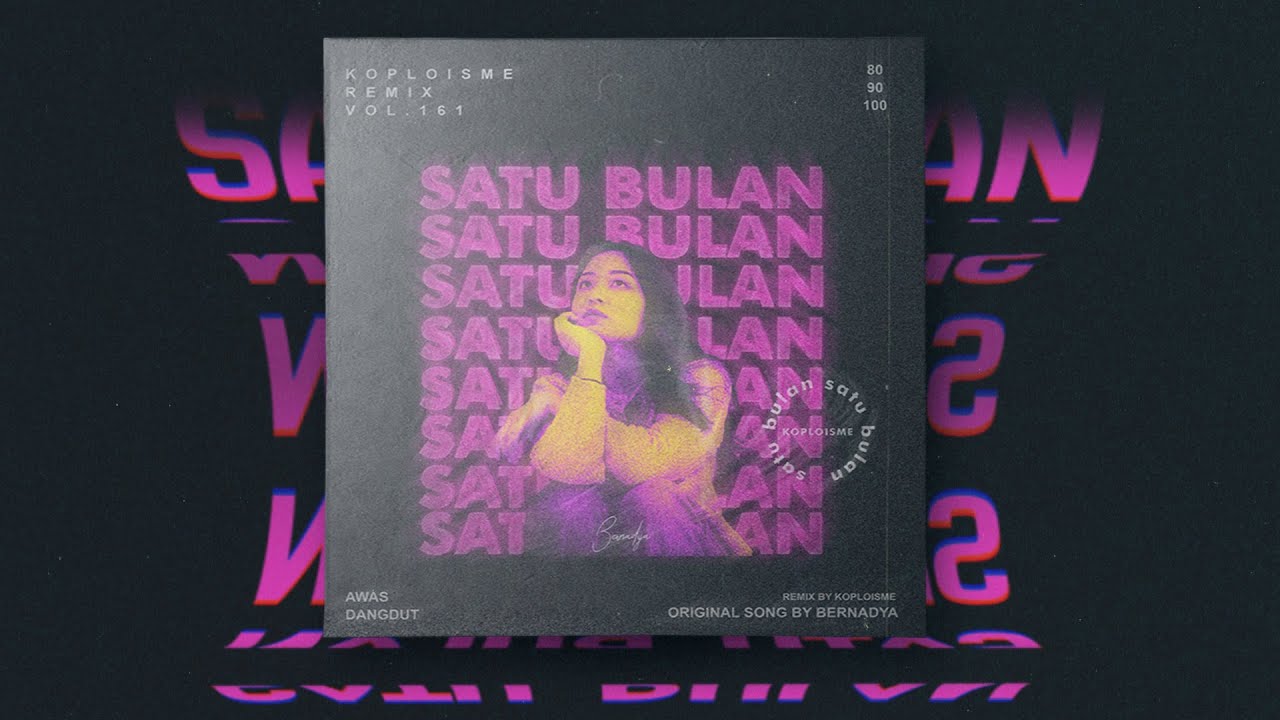 Bernadya - Satu Bulan (Koplo is Me Remix)