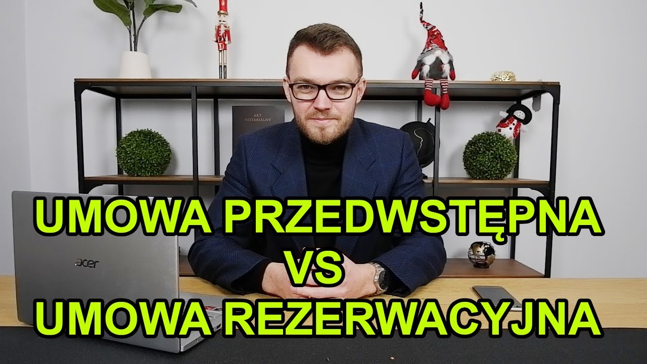 UMOWA PRZEDWSTĘPNA vs UMOWA REZERWACYJNA - Jakie są między nimi różnice?