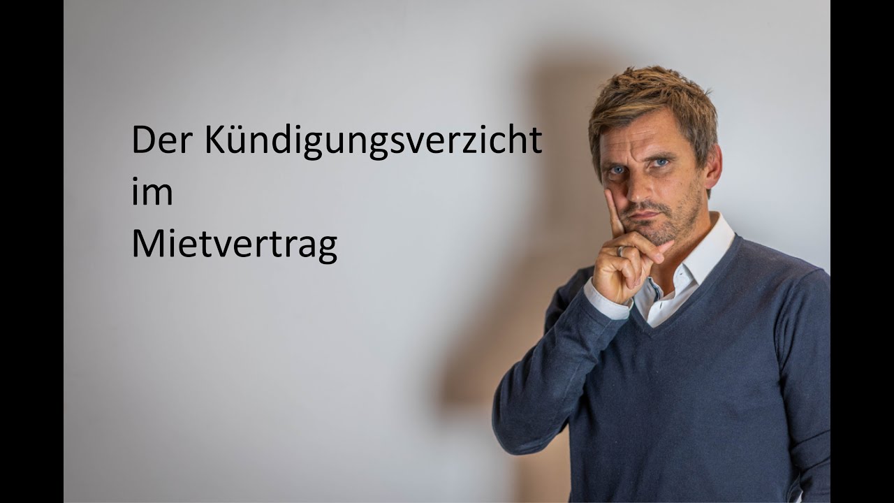Ist ein Kündigungsverzicht im Mietvertrag wirksam?