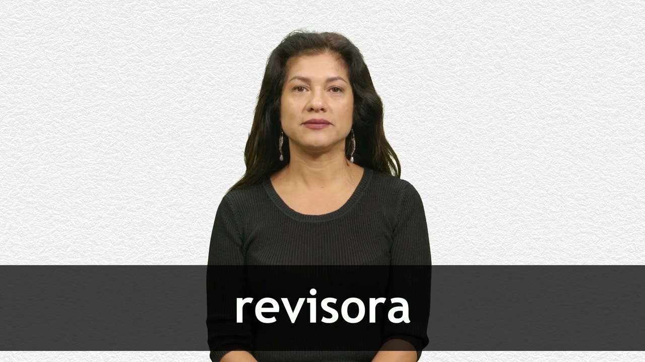 How to pronounce REVISORA in Latin American Spanish