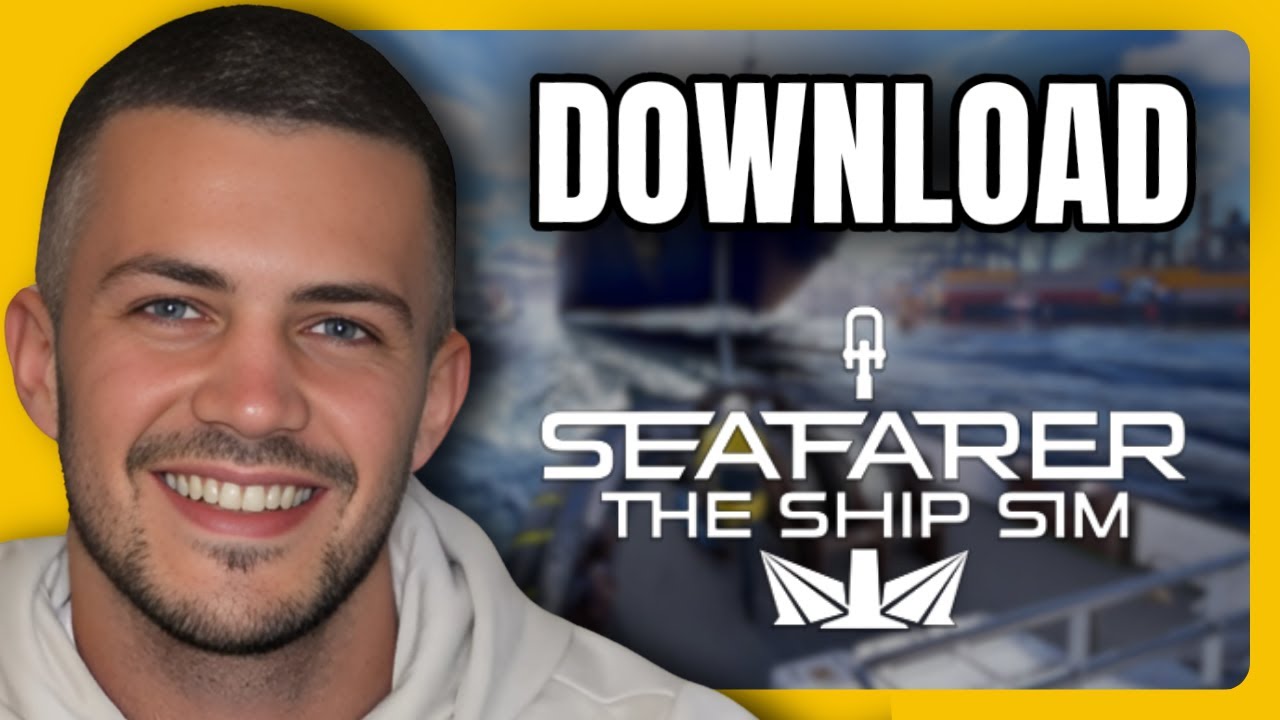 How To Download Seafarer The Ship Sim on PC (Step By Step)